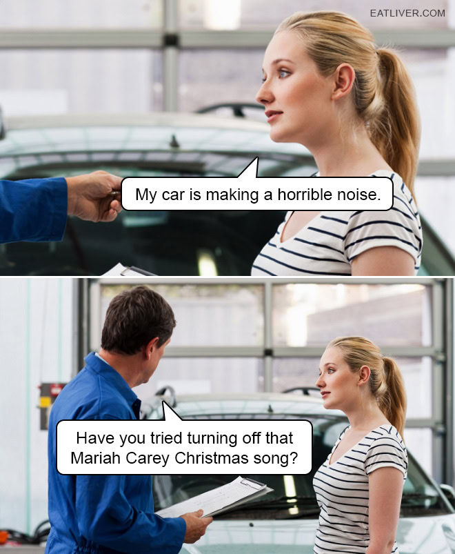 Just turn off that Mariah Carey Christmas song.